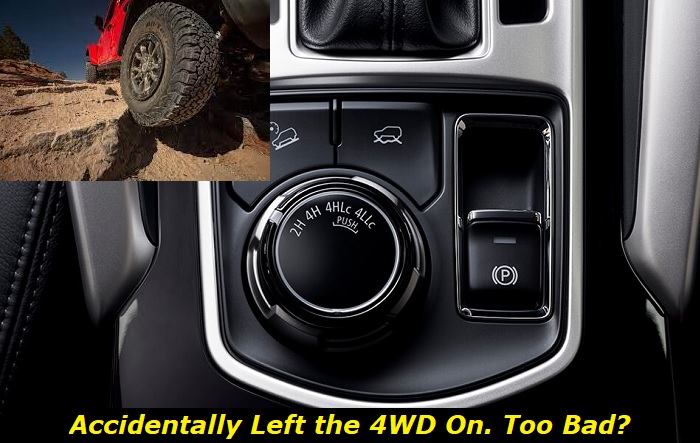 accidentally left 4wd on